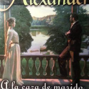 A la caza de marido VICTORIA ALEXANDER