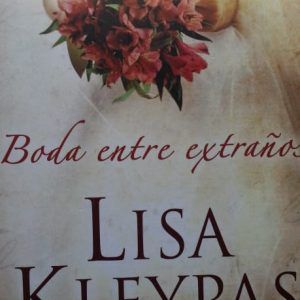 Boda entre extranos LISA KLEYPAS