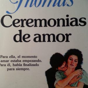 Ceremonias de amor ROSIE THOMAS