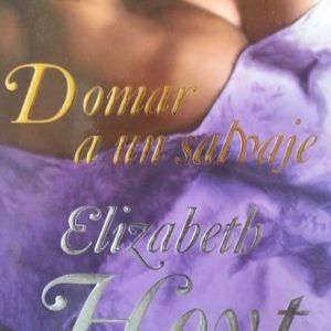 Domar a un salvaje ELIZABETH HOYT 1