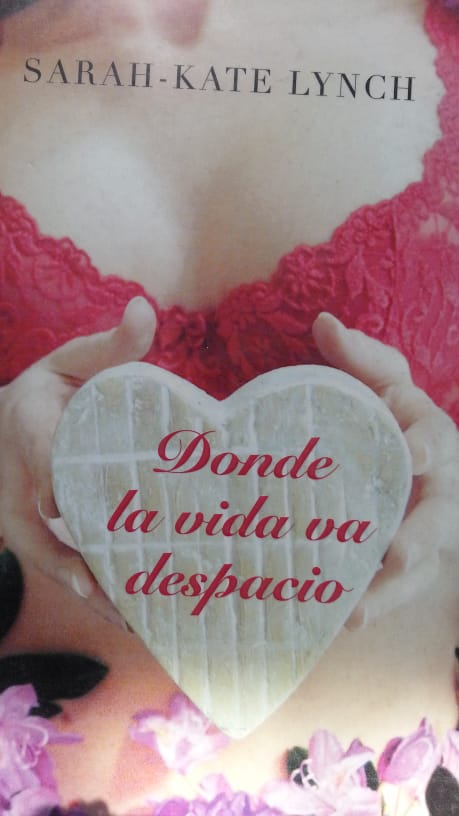 Donde la vida va despacio SARAH KATE LYNCH
