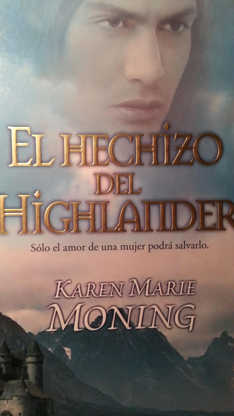 El hechizo del Highlander KAREN MARIE MONING