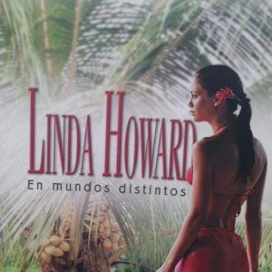 En mundos distintos LINDA HOWARD