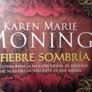 Fiebre Sombria KAREN MARIE MONING