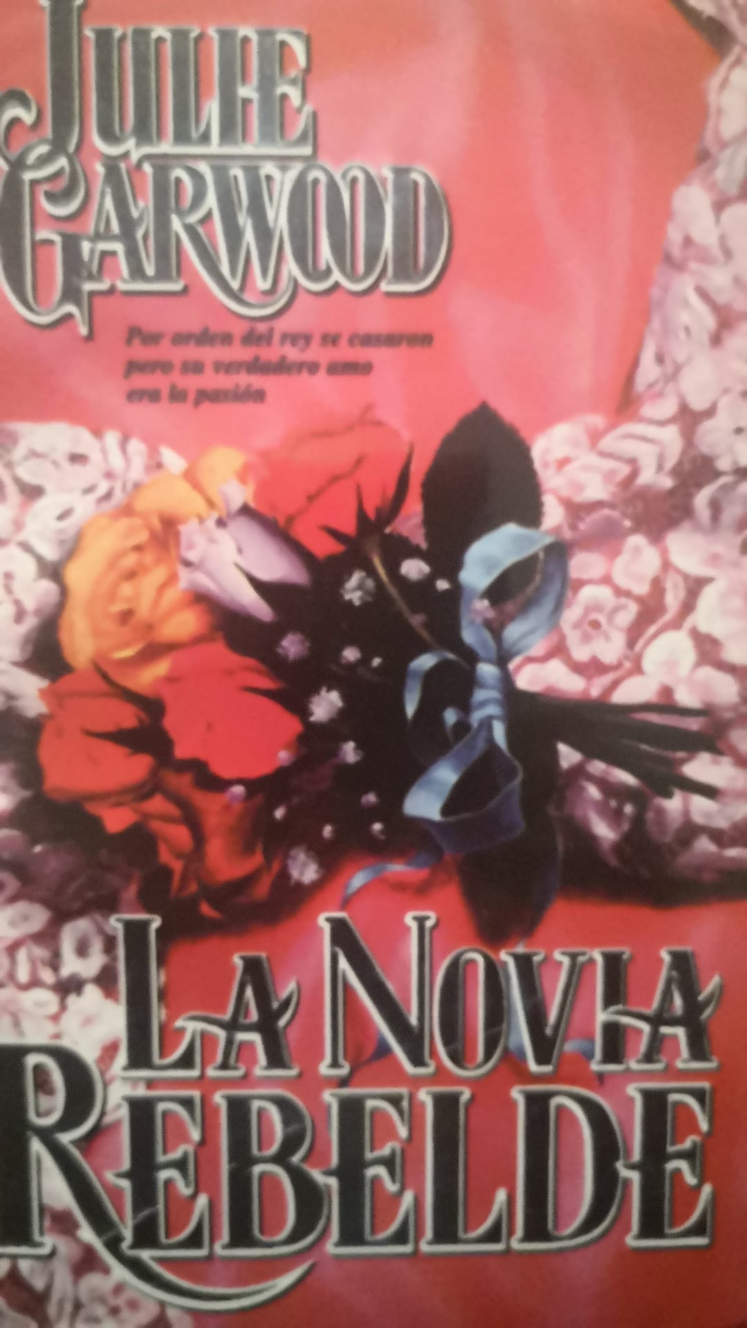 La novia rebelde JULIE GARWOOD