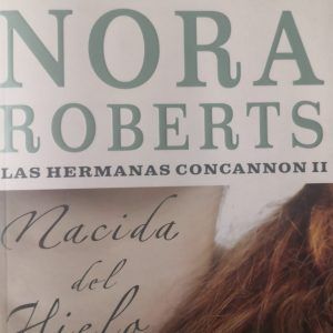 Nacida del Hielo NORA ROBERTS