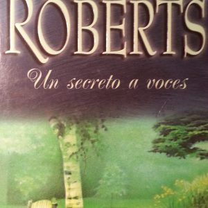 Un secreto a voces NORA ROBERTS