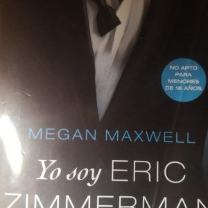 Yo soy ERIC ZIMMERMAN MEGAN MAXWELL
