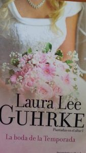 La boda de la temporada LAURA LEE GUHRKE La boda de la temporada LAURA LEE GUHRKE