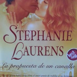La propuesta de un canalla STEPHANIE LAURENS