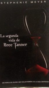 La segunda vida de Bree Tanner STEPHENIE MEYER
