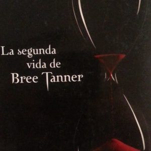La segunda vida de Bree Tanner STEPHENIE MEYER