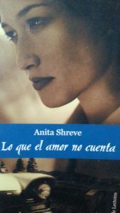 Lo que el amor no cuenta ANITA SHREVE