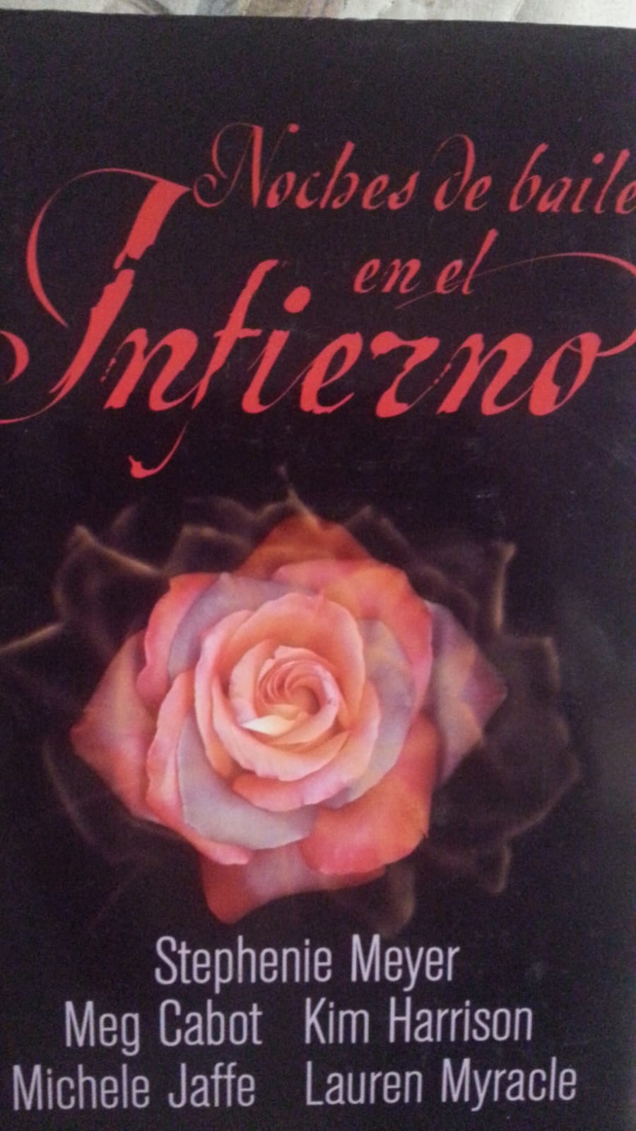 Noches de baile en el infierno STEPHENIE MEYER MEG CABOT KIM HARRISON MICHELE JAFFE LAUREN MYRACLE