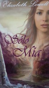 Solo mia ELIZABETH LOWELL
