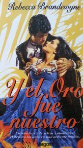 Y el oro fue nuestro REBECCA BRANDEWYNE Y el oro fue nuestro REBECCA BRANDEWYNE