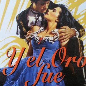 Y el oro fue nuestro REBECCA BRANDEWYNE