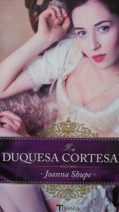 La duquesa cortesana JOANNA SHUPE La duquesa cortesana JOANNA SHUPE