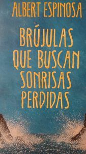 Brujulas que buscan sonrisas perdidas ALBERT ESPINOSA Brujulas que buscan sonrisas perdidas ALBERT ESPINOSA