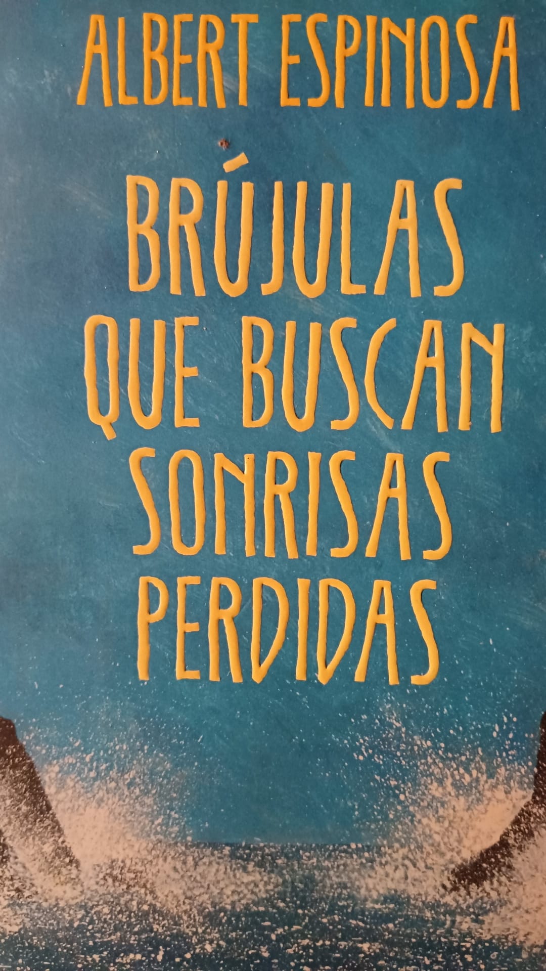 Brujulas que buscan sonrisas perdidas ALBERT ESPINOSA