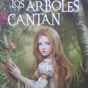 DÓNDE LOS ÁRBOLES CANTAN Laura Gallego García
