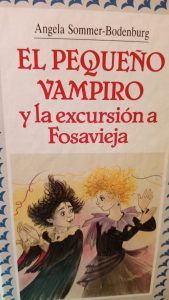 EL PEQUENO VAMPIRO y la excursion a Fosavieja ANGELA SOMMER BODENBURG
