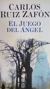 El juego del angel CARLOS RUIZ ZAFON