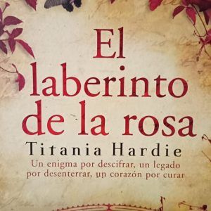 El laberinto de la Rosa TITANIA HARDIE