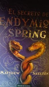 El secreto de ENDYMION SPRING Matthew Skelton El secreto de ENDYMION SPRING Matthew Skelton