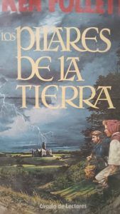 LOS PILARES DE LA TIERRA Ken Follet