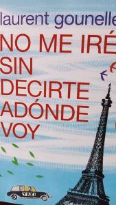 No me ire sin decirte adonde voy LAURENT GOUNELLE