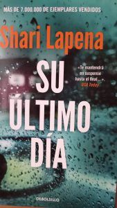 Su ultimo dia SHARI LAPENA