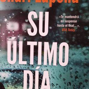 Su ultimo dia SHARI LAPENA