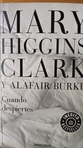 CUANDO DESPIERTES Mary Higgins Clark y Alafair Burke