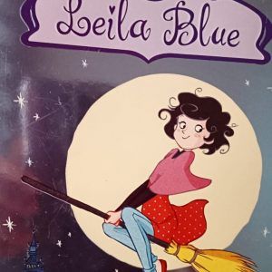 LEILA BLUE EL HECHIZO DE LA PRIMERA BRUJA Miriam Dubini
