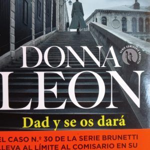DAD Y SE OS DARA Donna Leon