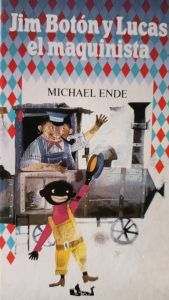 JIM BOTON Y LUCAS EL MAQUINISTA Michael Ende JIM BOTON Y LUCAS EL MAQUINISTA Michael Ende