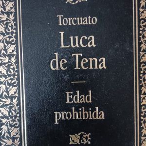 EDAD PROHIBIDA Torcuato Luca de Tena