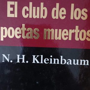 EL CLUB DE LOS POETAS MUERTOS N.H. Kleinbaum