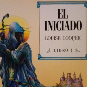 EL INICIADO El Señor del Tiempo LIBRO I Louise Cooper