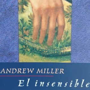 EL INSENSIBLE ANDREW MILLER