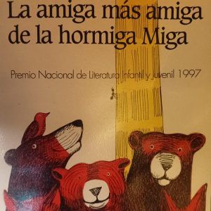 LA AMIGA MAS AMIGA LA HORMIGA MIGA Emili Teixidor
