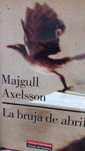 LA BRUJA DE ABRIL Majgull Axelsson