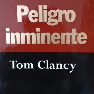 PELIGRO INMINENTE Tom Clancy