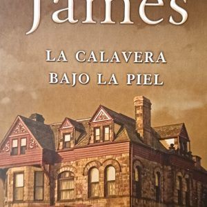 LA CALAVERA BAJO LA PIEL P.D. James