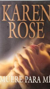 MUERE PARA MI Karen Rose