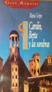 CAROLIN BERTA Y LAS SOMBRAS Maria Gripe