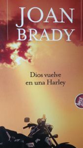 Dios vuelve en una Harley JOAN BRADY