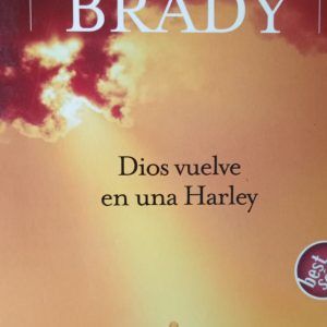 Dios vuelve en una Harley JOAN BRADY