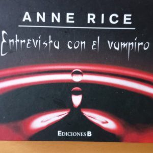 ENTREVISTA CON EL VAMPIRO Anne Rice